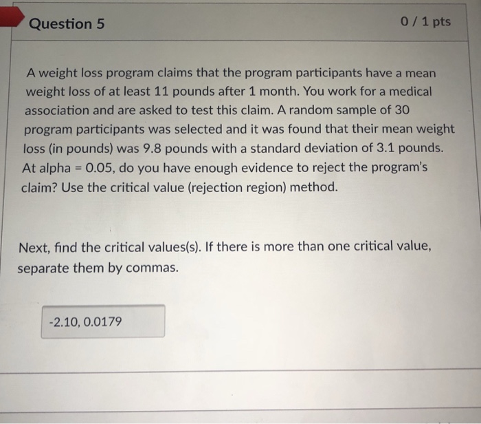 Solved Question 5 0 1 pts A weight loss program claims that | Chegg.com