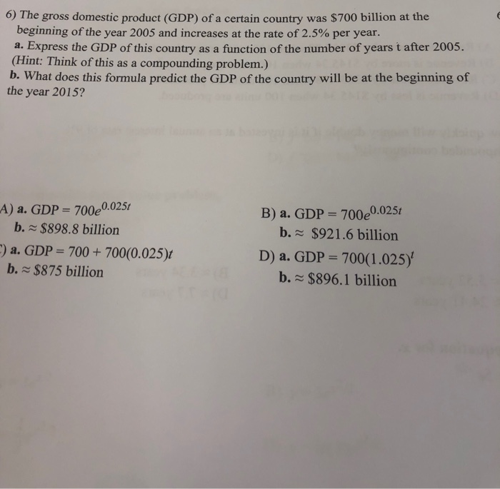 Solved 6) The gross domestic product (GDP) of a certain | Chegg.com
