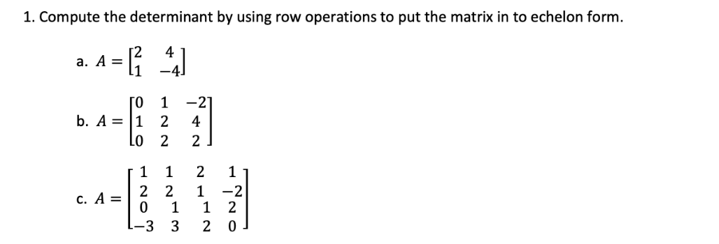 Solved 1. Compute the determinant by using row operations to | Chegg.com