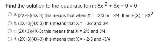 Solved Find the solution to the quadratic form: 8x2+6x−9=0 | Chegg.com