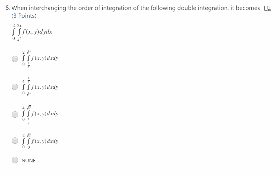 Solved 5. When interchanging the order of integration of the | Chegg.com