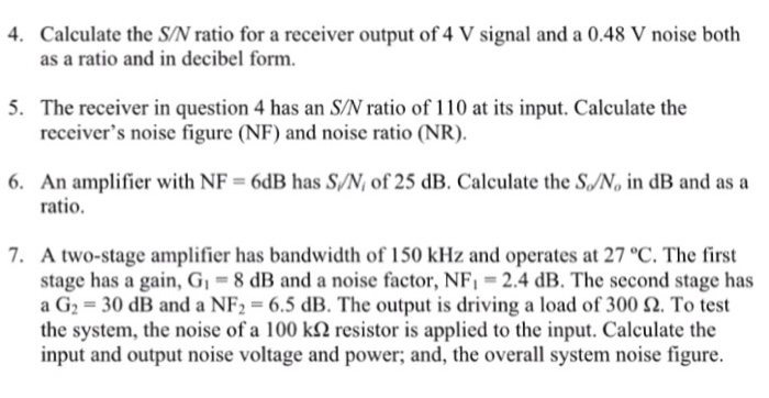 Solved 4. Calculate the S/N ratio for a receiver output of 4 | Chegg.com