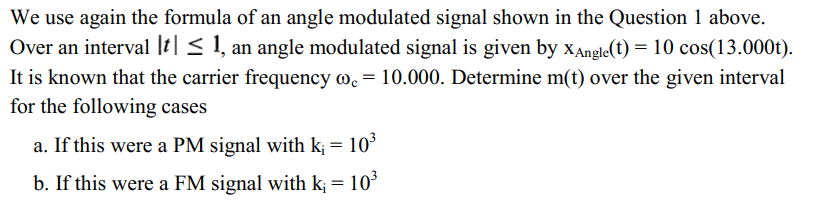 Solved We Use Again The Formula Of An Angle Modulated Signal | Chegg.com