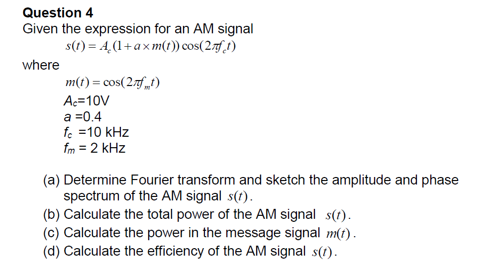 Solved Question 4 Given the expression for an AM signal s(t) | Chegg.com