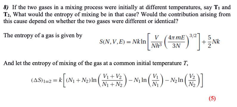 Solved 8) If the two gases in a mixing process were | Chegg.com