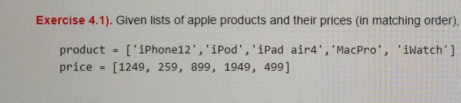Solved Exercise 4.1). Given Lists Of Apple Products And | Chegg.com