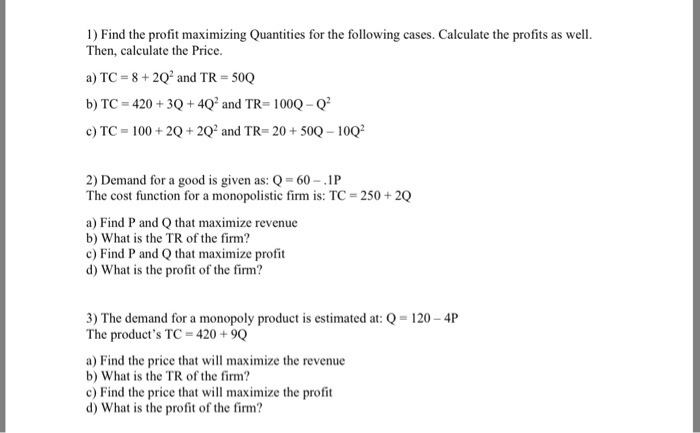 Solved Find the profit maximizing Quantities for the | Chegg.com