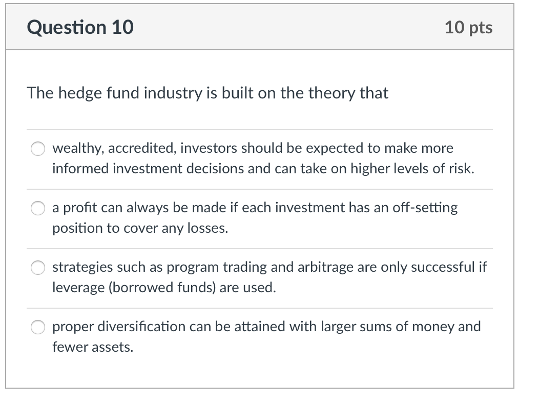 Solved Question 10 10 Pts The Hedge Fund Industry Is Built | Chegg.com