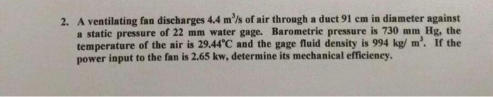 Solved 2. A ventilating fan discharges 4.4 m'ls of air | Chegg.com