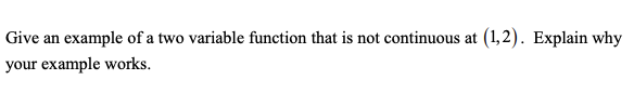 Solved Give an example of a two variable function that is | Chegg.com