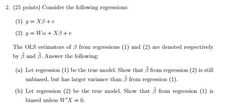 Solved 1. (25 Points) Consider The Following Model: Y = A +1 | Chegg.com