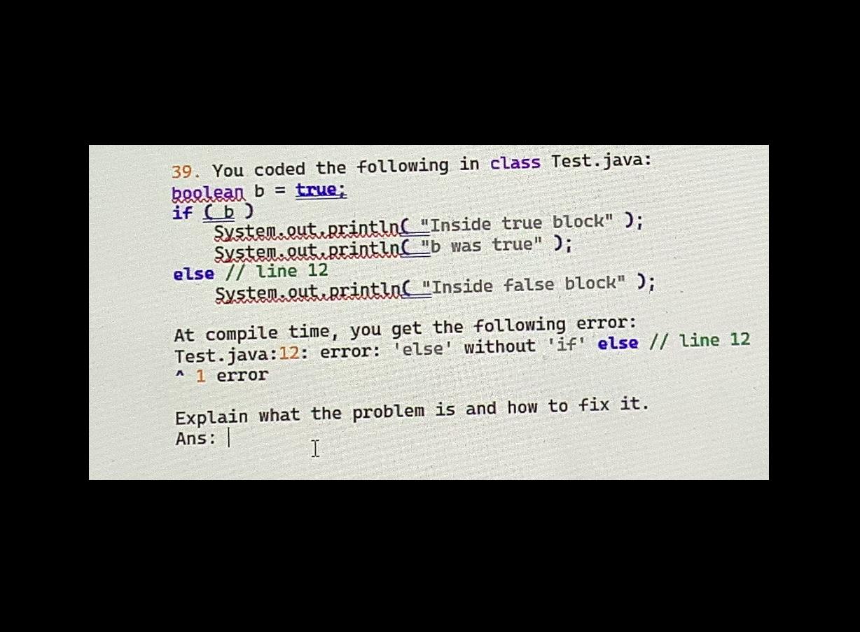 Solved 39. You coded the following in class Test.java: | Chegg.com