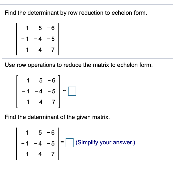 Solved Find The Determinant By Row Reduction To Echelon Form 9538