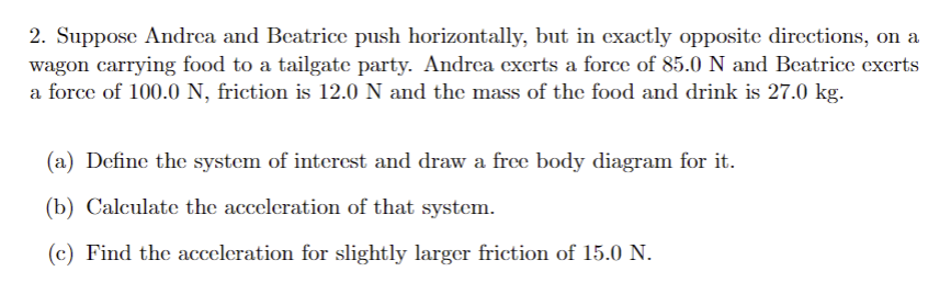 Solved 2. Suppose Andrea and Beatrice push horizontally but