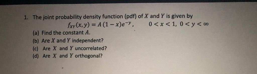 Solved 1. The joint probability density function (pdf) of X | Chegg.com