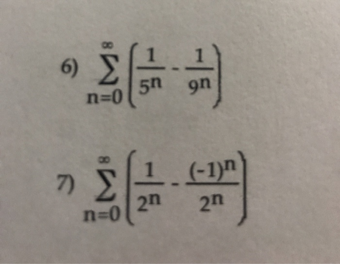 Solved 6) n=0 (1 7) (-1)n 2n 2n n=0 | Chegg.com