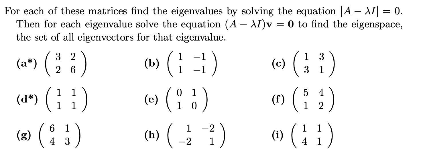 Solved For each of these matrices find the eigenvalues by | Chegg.com