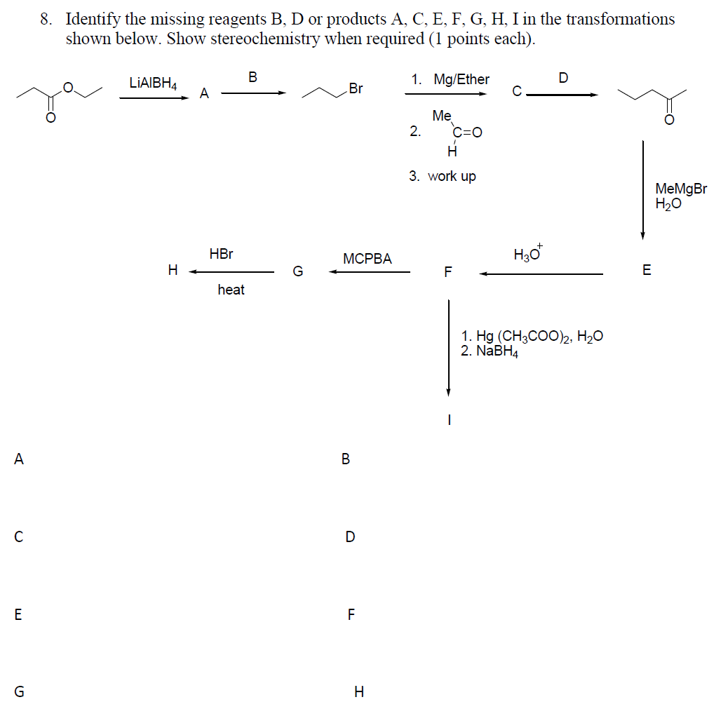 Solved 8. Identify The Missing Reagents B, D Or Products A, | Chegg.com