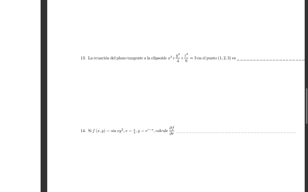 13. La ecuación del plano tangente a la elipsoide \( x^{2}+\frac{y^{2}}{4}+\frac{z^{2}}{9}=3 \) en el punto \( (1,2,3) \) es