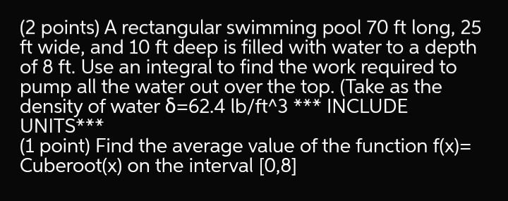 Solved (2 points) A rectangular swimming pool 70 ft long, 25 | Chegg.com