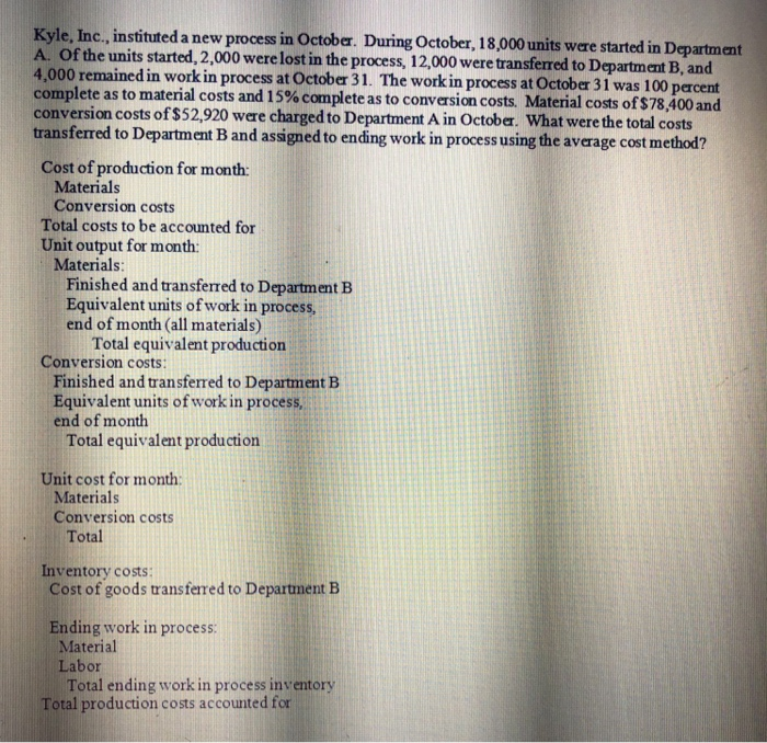 Solved Kyle, Inc., instituted a new process in October. A.