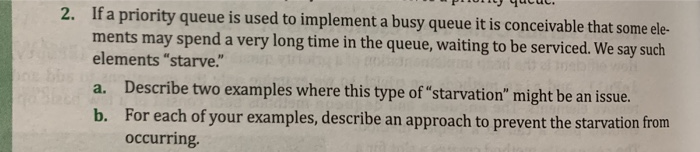 Solved 2. If a priority queue is used to implement a busy | Chegg.com