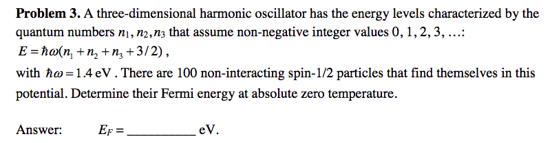 Solved Problem 3. A three-dimensional harmonic oscillator | Chegg.com