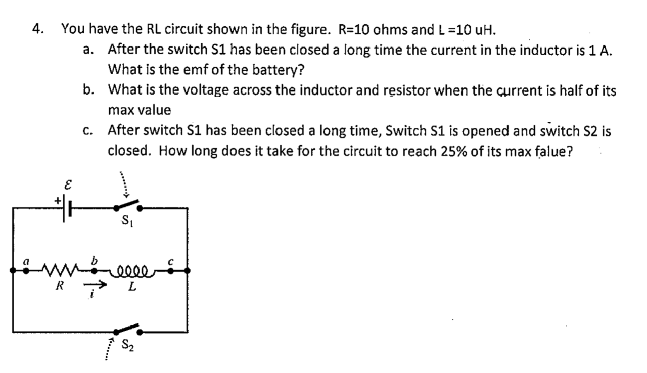 Solved 4. You have the RL circuit shown in the figure. R=10 | Chegg.com