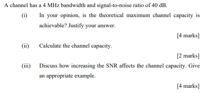 Solved A channel has a 4 MHz bandwidth and signal-to-noise | Chegg.com
