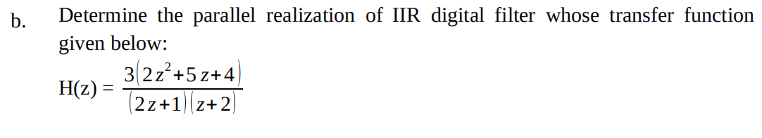 Solved b. ﻿Determine the parallel realization of ﻿IIR | Chegg.com