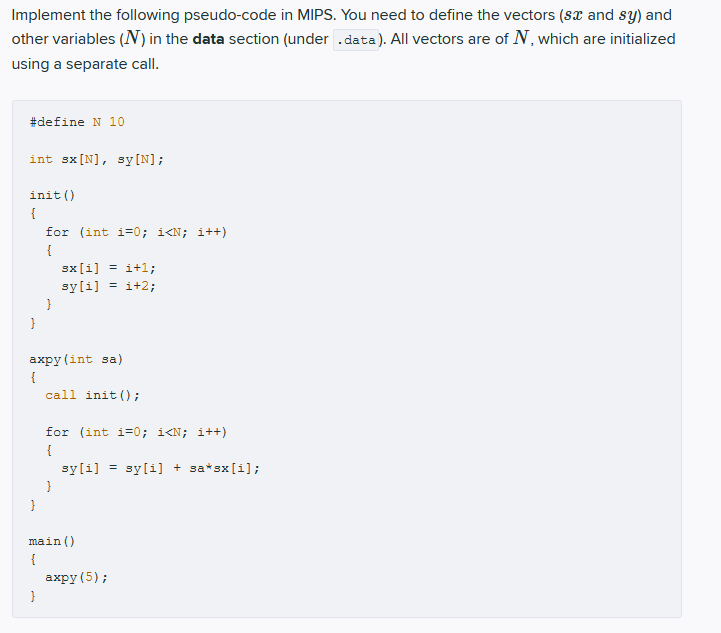 Solved Implement the following pseudo-code in MIPS. You need | Chegg.com