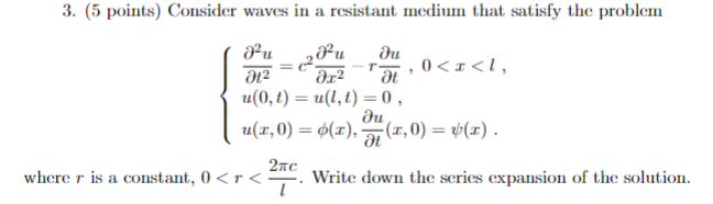 Solved 3. (5 points) Consider waves in a resistant medium | Chegg.com