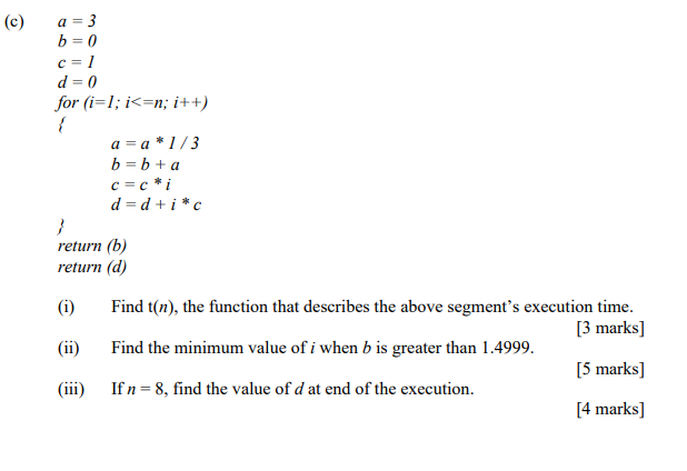 Solved (c) a = 3 b=0 C = 1 d = 0 for (i=1;i