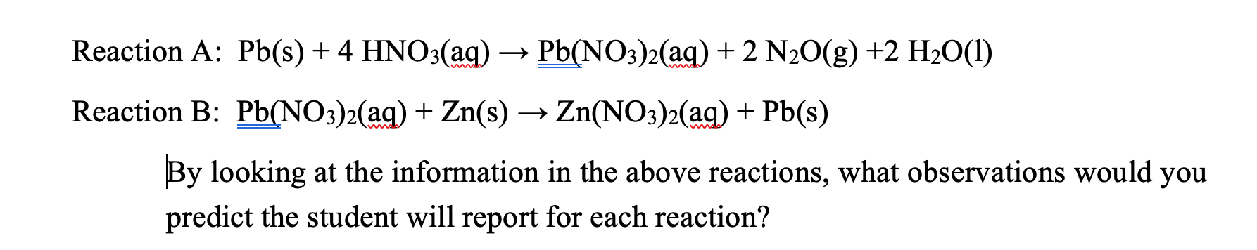 Solved Reaction A: Pb(s) + 4 HNO3(aq) → Pb(NO3)2(aq) + 2 | Chegg.com