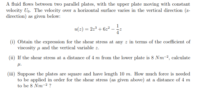 Solved A fluid flows between two parallel plates, with the | Chegg.com