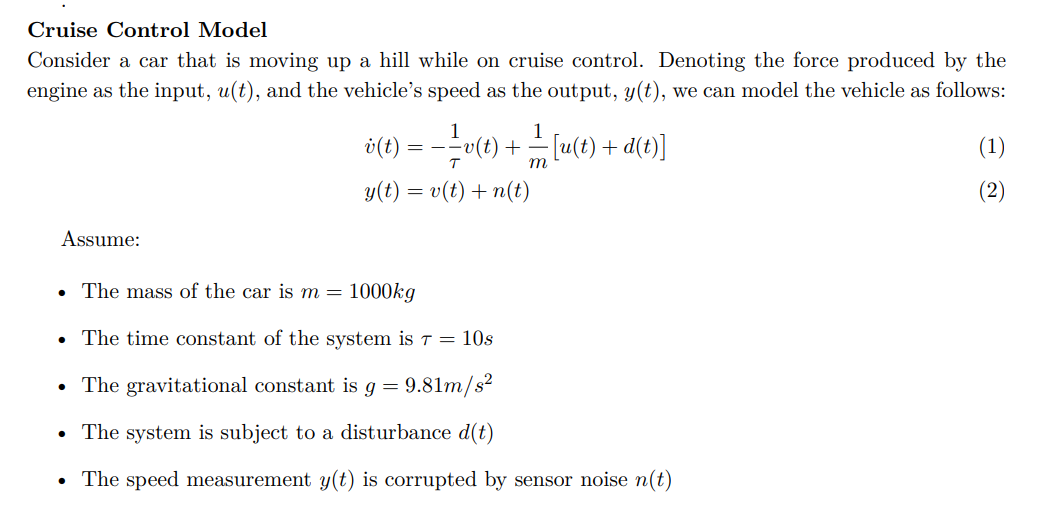 Cruise Control Model Consider a car that is moving up