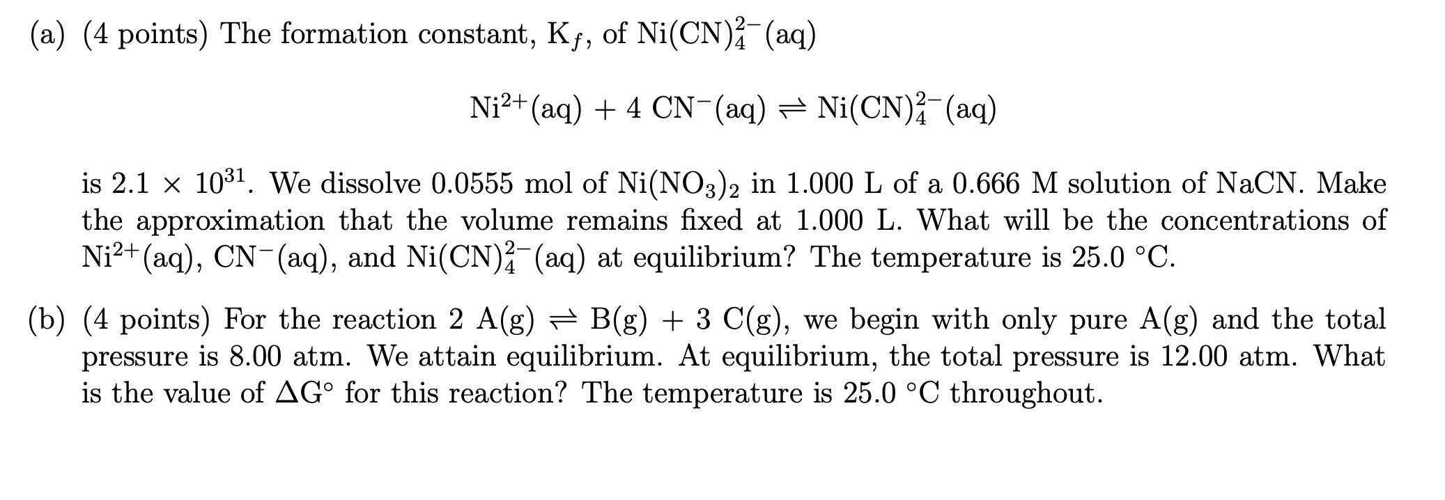Solved (a) (4 points) The formation constant, Kf, of