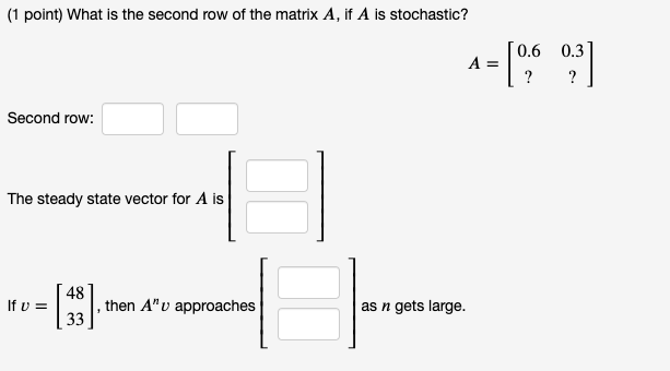 Solved (1 point) What is the second row of the matrix A, if | Chegg.com