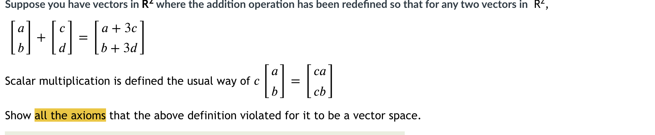 Solved Suppose you have vectors in R+ where the addition | Chegg.com