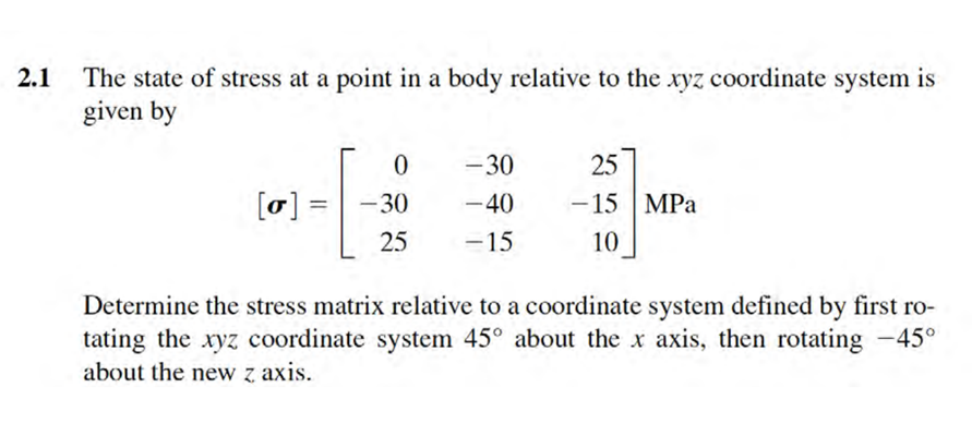 Solved 2.1 The state of stress at a point in a body relative | Chegg.com