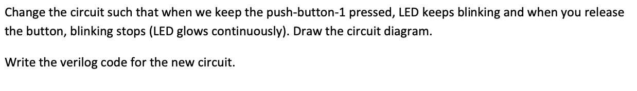 Solved Change the circuit such that when we keep the | Chegg.com