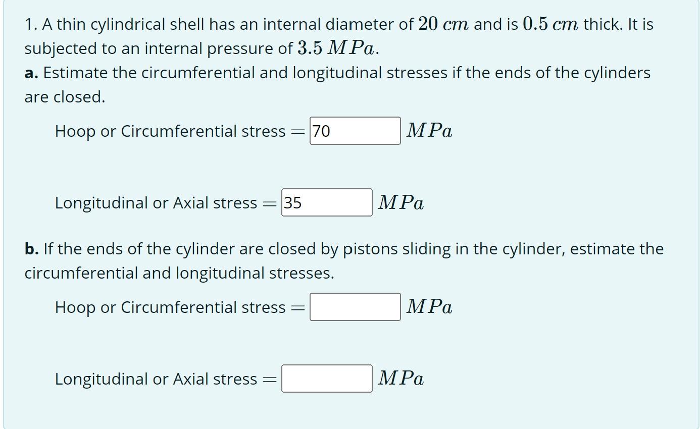 Solved 1. A thin cylindrical shell has an internal diameter | Chegg.com
