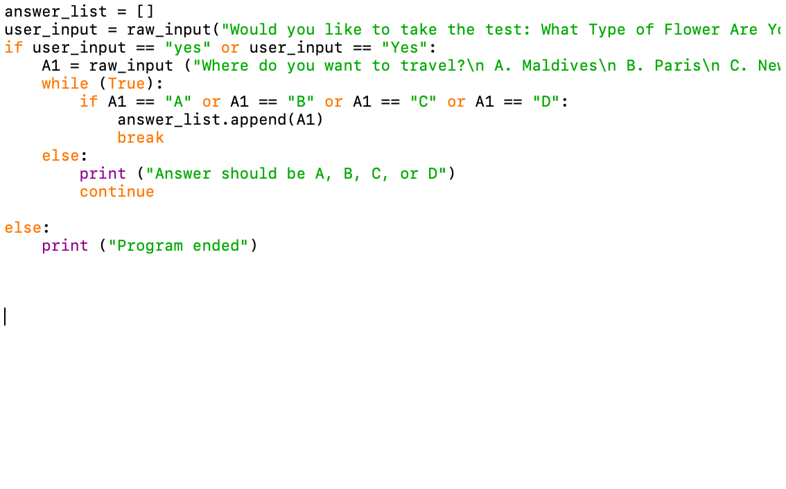 Solved answer_list = [] user_input = raw_input("Would you | Chegg.com