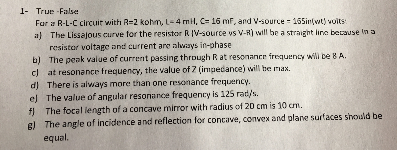 Solved 1 True False For A R L C Circuit With R 2 Kohm Chegg Com