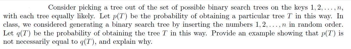 Consider picking a tree out of the set of possible | Chegg.com