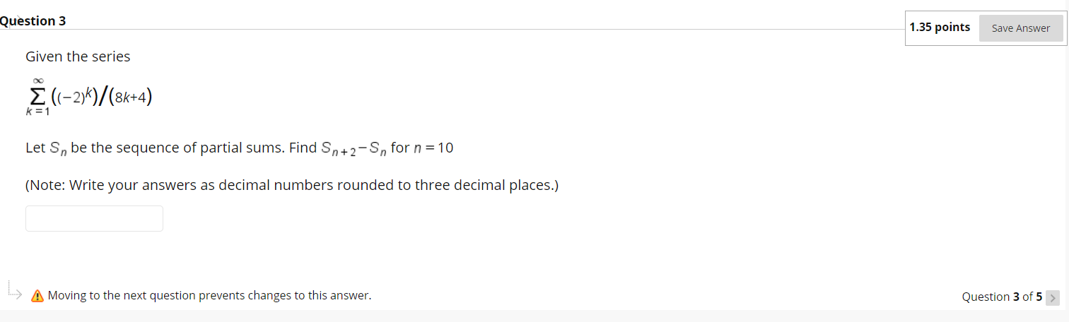 Solved Question 3 1.35 points Save Answer Given the series | Chegg.com