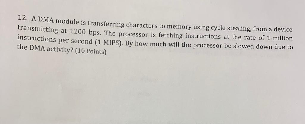 Solved 12 A DMA Module Is Transferring Characters To Memory Chegg