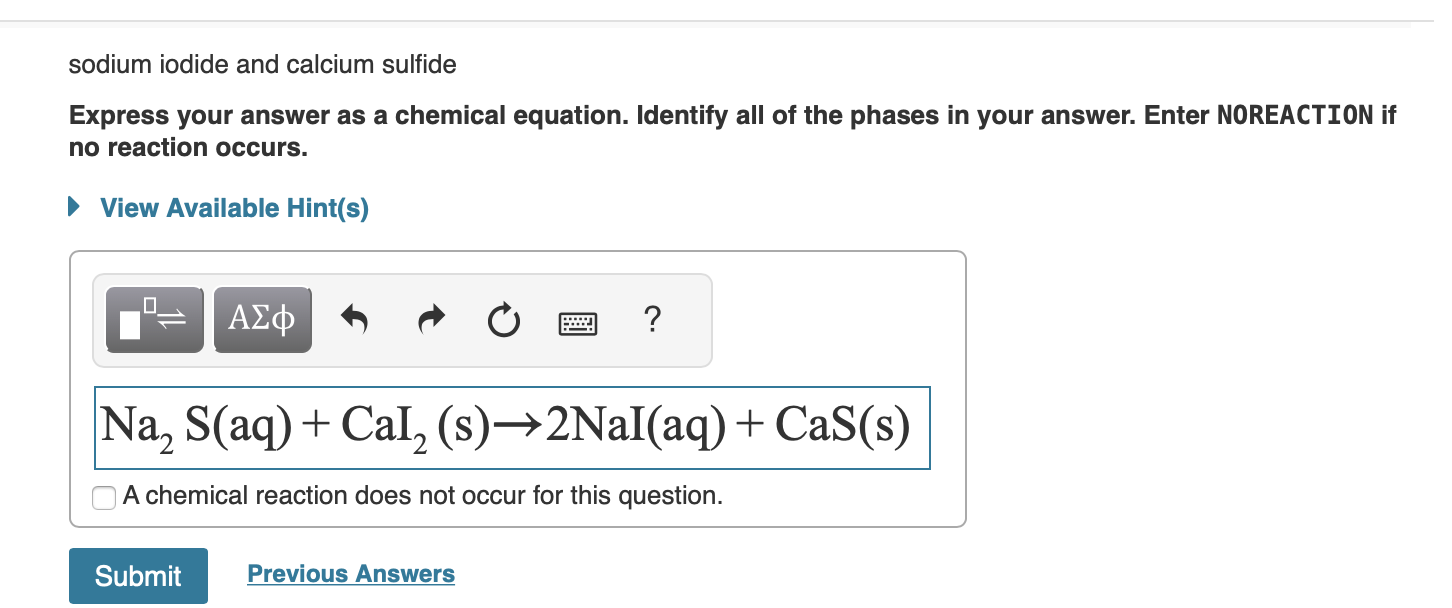 Solved Sodium Iodide And Calcium Sulfide Express Your Answer 0636