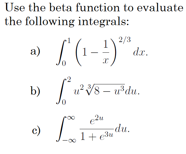 Solved Use the beta function to evaluate the following | Chegg.com