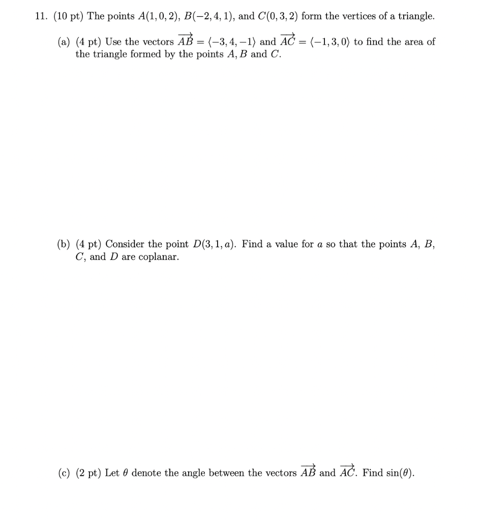 Solved 11. (10 Pt) The Points A(1, 0, 2), B(-2, 4, 1), And | Chegg.com